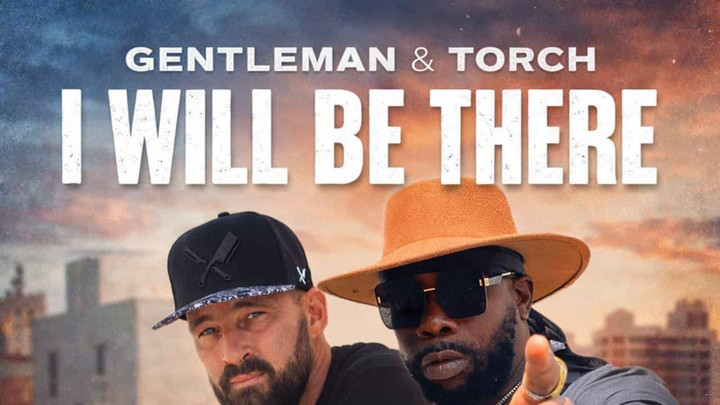 Torch feat. Gentleman - I Will Be There [1/7/2026]
