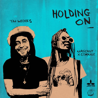 Taj Weekes & Sargeant x Comrade - Holding On