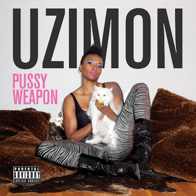 Uzimon - Pussy Weapon
