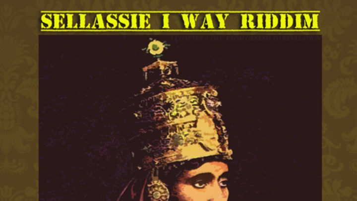 Selassie I Way Riddim [7/23/2013]
