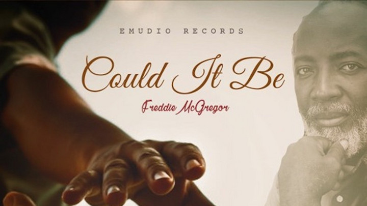 Freddie McGregor - Could It Be [1/15/2022]