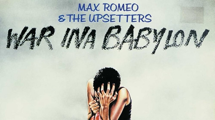Max Romeo & The Upsetters – War Ina Babylon (Full Album) [7/1/1976]