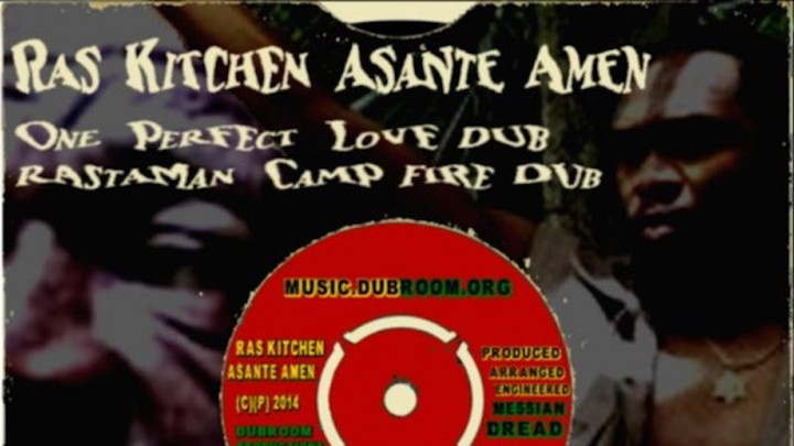 Ras Kitchen & Assante Amen - One Perfect Love Dub [7/30/2017]