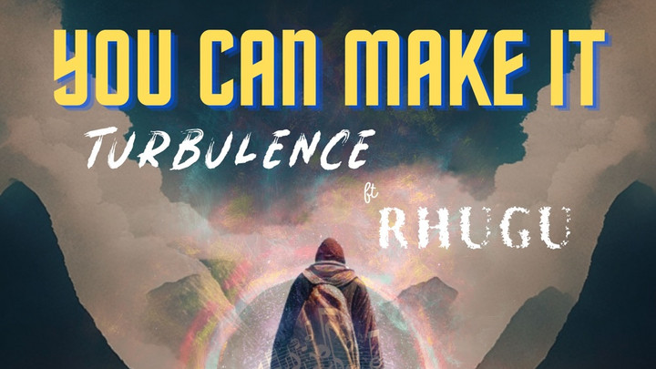 Turbulence feat. Rhugu - You Can Make It [1/5/2024]