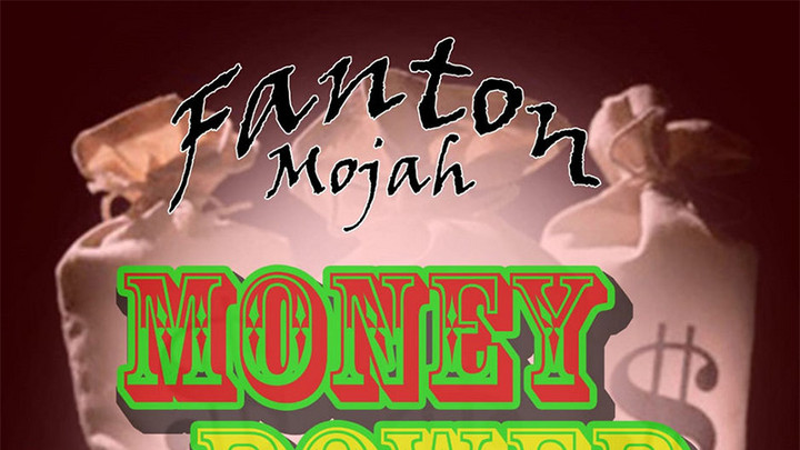 Fantan Mojah - Money Power [7/26/2019]