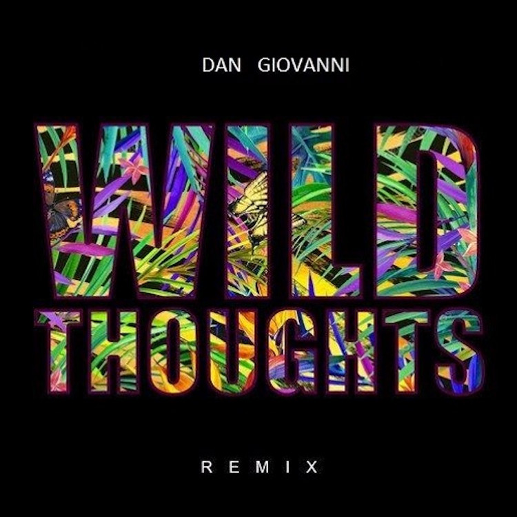 Dan Giovanni - Wild Thoughts (RMX)