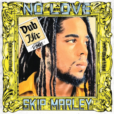 Skip Marley feat. D Smoke - No Love (Dub Mix)