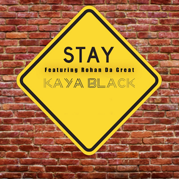 Kaya Black feat. Rohan da Great - Stay