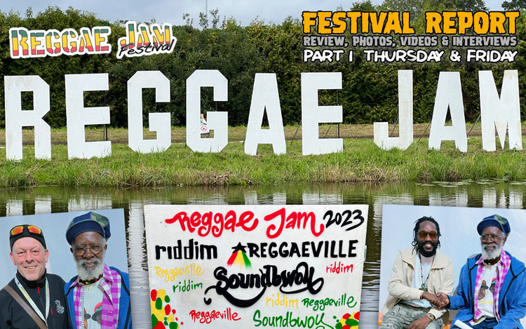 Reggae Jam 2023 - Festival Report | Part I