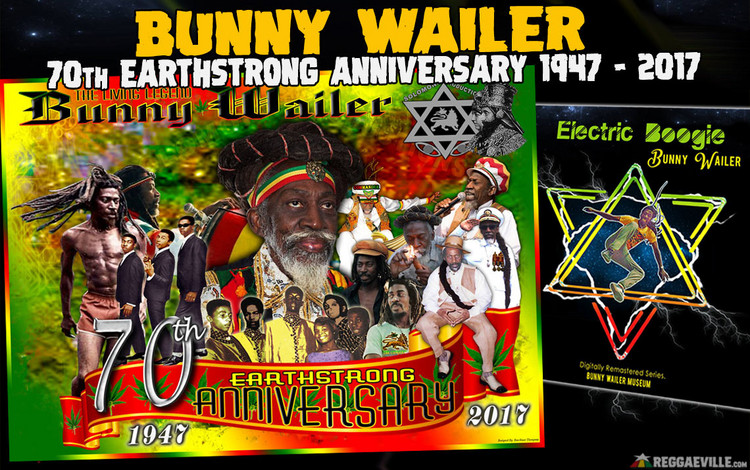 Bunny Wailer - 70th Earthstrong Anniversary 2017