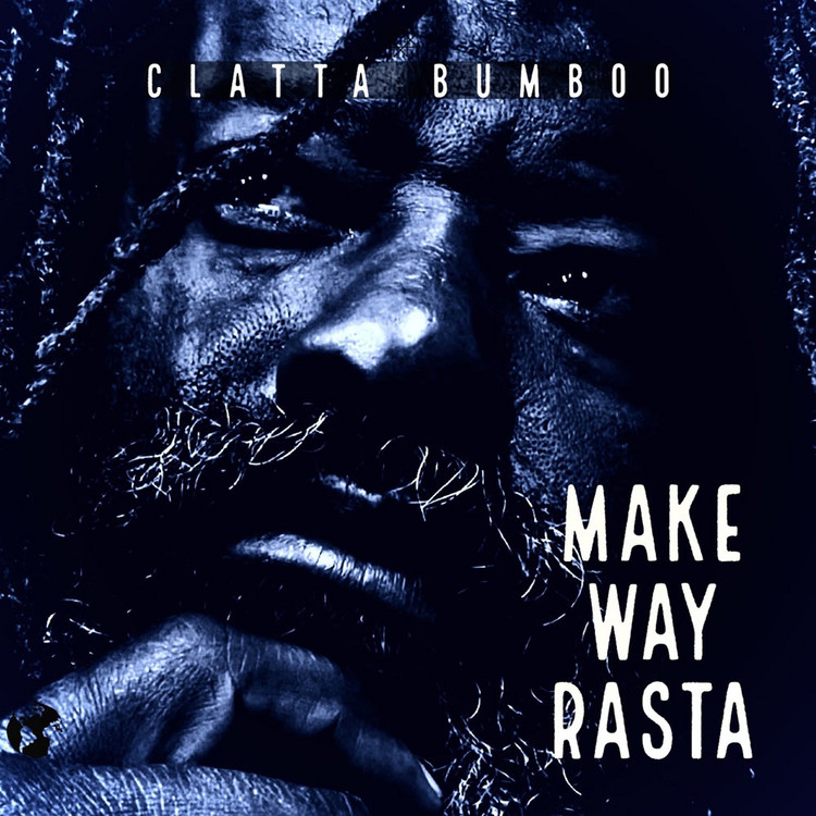 Clatta Bumboo - Make Way Rasta (Full Album)