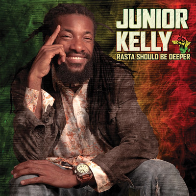Junior Kelly - Rasta Should Be Deeper