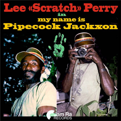 Lee Scratch Perry - My Name Is Pipecock Jackxon