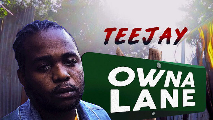 Teejay - Owna Lane [1/23/2019]
