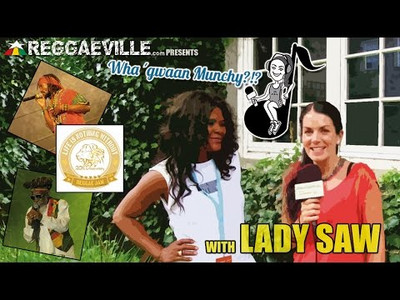 Wha' Gwaan Munchy?!? #14 ★ LADY SAW [August 2014]
