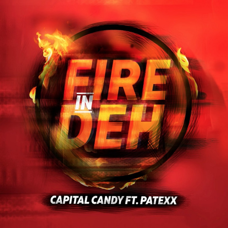 Capital Candy feat. Patexx - Fire In Deh
