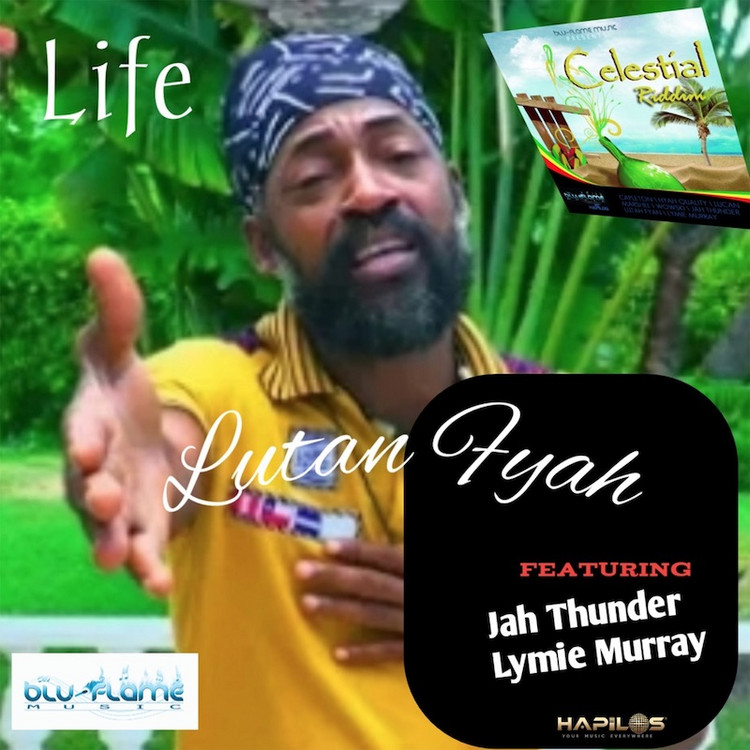 Lutan Fyah feat. Jah Thunder & Lymie Murray - Life