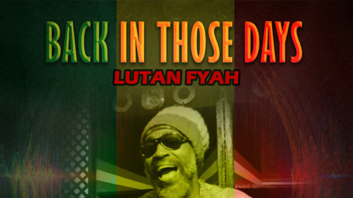 Lutan Fyah - Back In Those Days [10/19/2020]