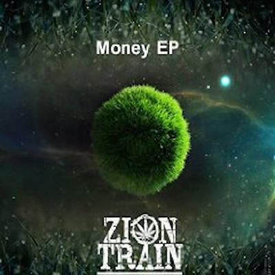 Zion Train - Money EP