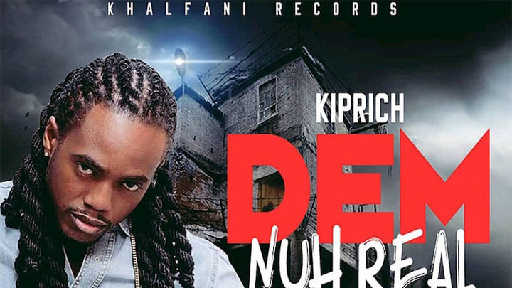 Kip Rich - Dem Nuh Real [9/25/2018]