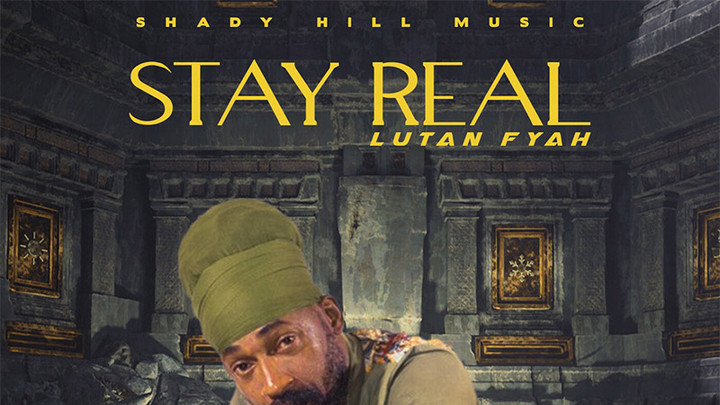 Lutan Fyah - Stay Real [12/27/2021]