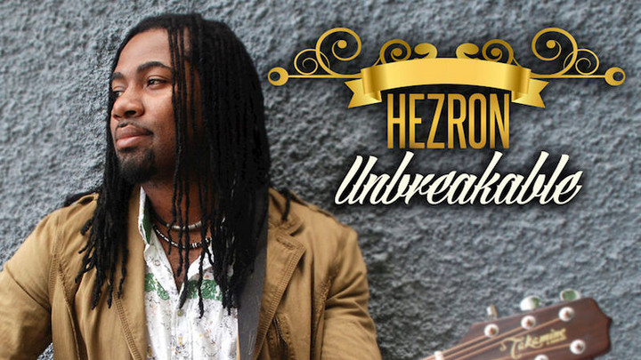 Hezron - Unbreakable [2/23/2018]