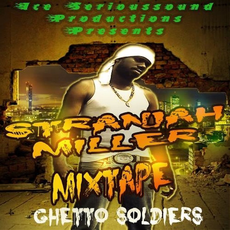 Stranjah Miller - Ghetto Youth Rising
