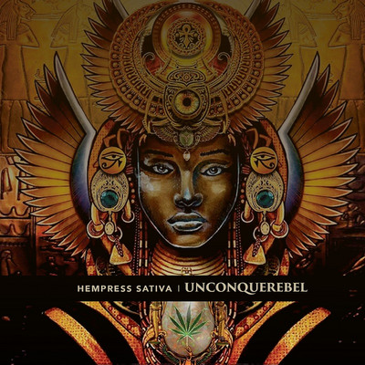 Hempress Sativa - Unconquerebel