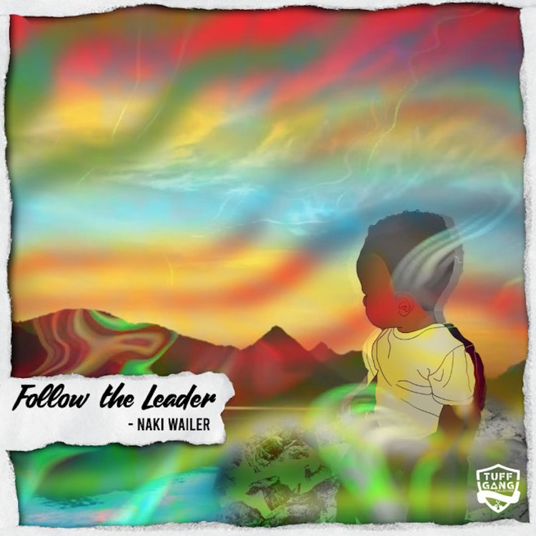 Naki Wailer - Follow The Leader