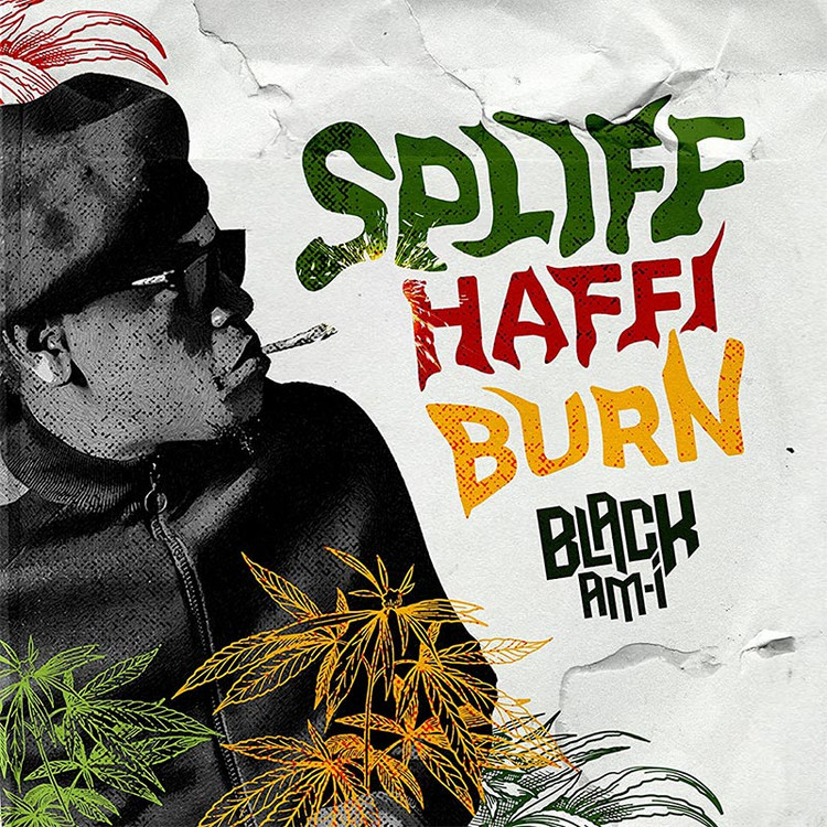 Black-Am-I - Spliff Haffi Burn
