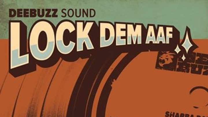 DeeBuzz Sound - Lock Dem Aaf (Dubplate Anthology Vol.1) [8/18/2015]