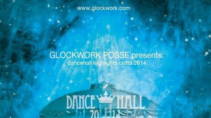 Glockwork Posse - Dancehall Circus 2014 [1/18/2015]