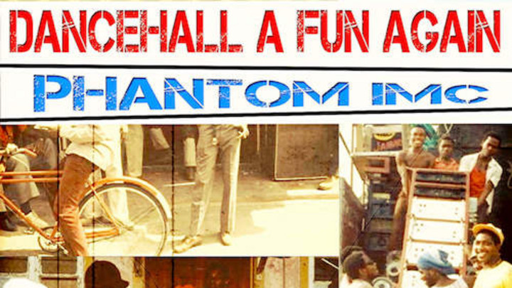 Phantom IMC - Dancehall A Fun Again [9/11/2015]