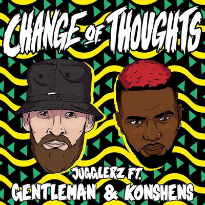 Jugglerz feat. Gentleman & Konshens - Change Of Thoughts