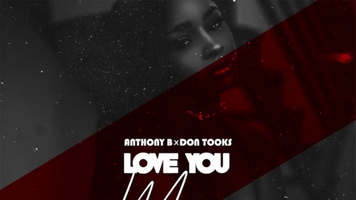Anthony B x Don Tooks - Love You More (Remix) [2/11/2022]