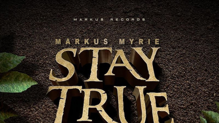 Markus Myrie feat. Popcaan - Stay True [10/15/2021]