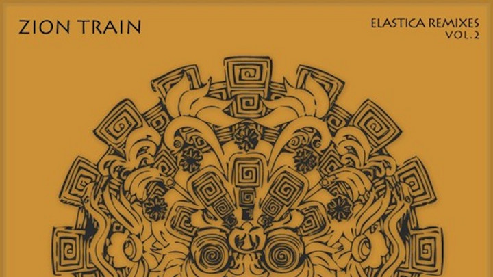 Zion Train - Elastica Remixes Vol.2 (Full Album) [11/13/2017]