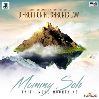 Di Ruption feat. Chronic Law - Mommy Seh