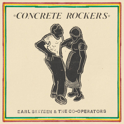 Earl Sixteen & The Co-Operators - Concrete Rockers