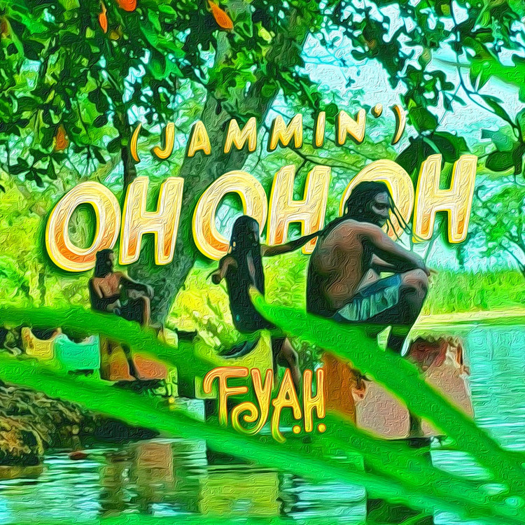 F.Y.A.H. - Oh Oh Oh (Jammin')