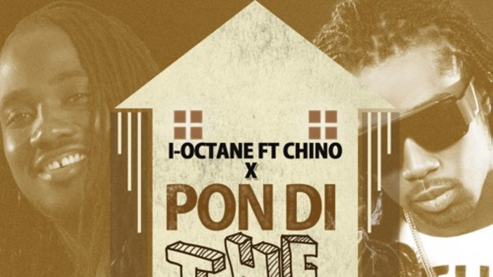 I Octane & Chino - Pon Di Top [2/24/2016]