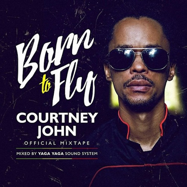 Courtney John - Born To Fly (Mixtape)