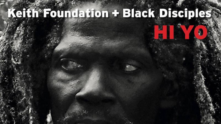 Keith Foundation & Black Disciples - Hi Yo [3/21/2019]