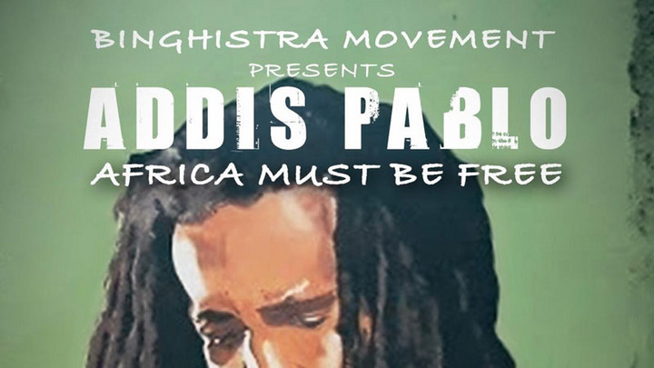 Binghistra Movement feat. Addis Pablo - Africa Must Be Free [8/14/2020]