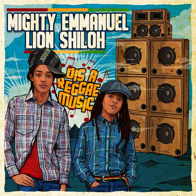 Mighty Emmanuel & Lion Shiloh - Dis A Reggae Music