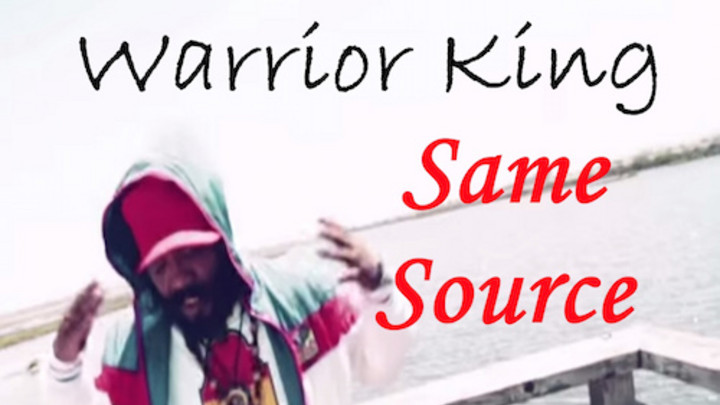 Warrior King - Same Source [7/10/2015]