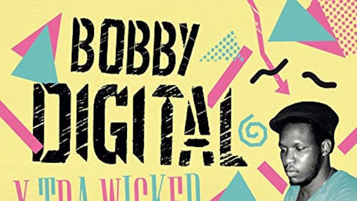 X-Tra Wicked (Bobby Digital Reggae Anthology) [2/2/2018]