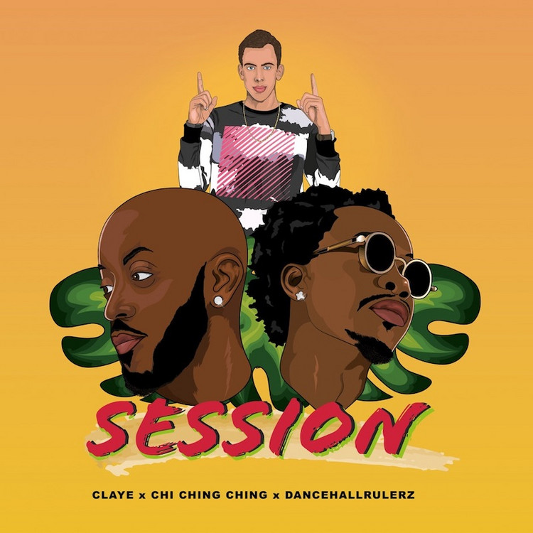Claye & Chi Ching Ching & DancehallRulerz - Session