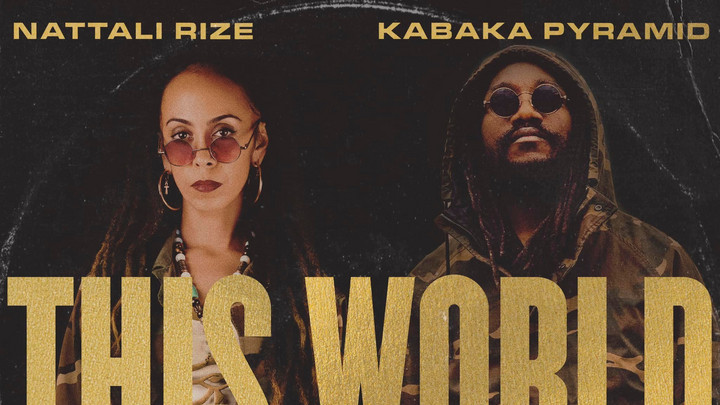 Nattali Rize x Kabaka Pyramid - This World [5/26/2023]