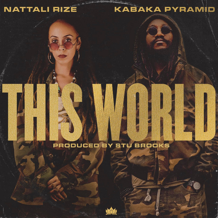Nattali Rize x Kabaka Pyramid - This World